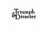 TRIUMPH & DISASTER